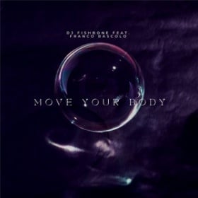 DJ FISHBONE FEAT. FRANCO BASCOLO - MOVE YOUR BODY